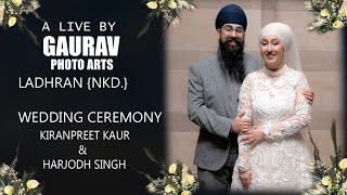 🔴LIVE  WEDDING  KIRANPREET KAUR amp HARJODH SINGH  6112024 [upl. by Margy489]