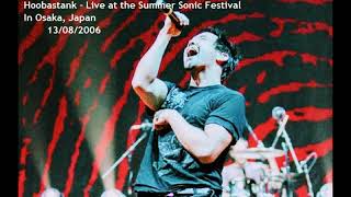 Hoobastank  Live at Summer Sonic  Osaka Japan 13082006 [upl. by Aciras]