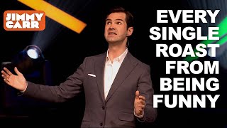 Every Single Roast From Being Funny  Jimmy Carr [upl. by Ygief]