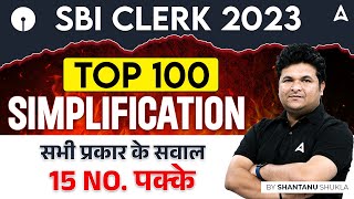 Top 100 Simplification Questions for SBI Clerk 2023  Maths by Shantanu Shukla [upl. by Anai]