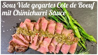 🥩 Wie geht im Sous Vide gegartes Cote de Boeuf  Hohe Rippe mit Chimichurri Sauce [upl. by Soirtemed]