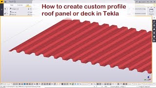 How to create custom profile roof panel or deck in Tekla [upl. by Fillander]