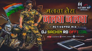 🇮🇳 Jalwa Tera Jalwa Jalwa 🇮🇳 Active pad Mix  26 Jan Dj Song  Dj Sachin Ridhora [upl. by Engeddi]