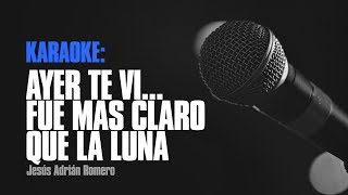 Ayer Te ViKaraoke  Jesús Adrián Romero [upl. by Ellinehc]