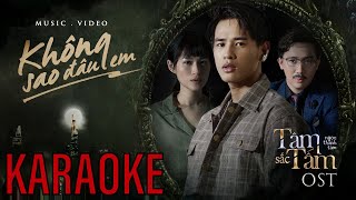 KARAOKE KHÔNG SAO ĐÂU EM  KHẢI ĐĂNG OST TÂM SẮC TẤM [upl. by Awram435]