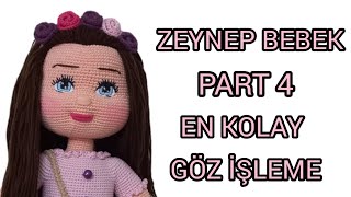 ZEYNEP BEBEK PART 4 KAFA EN KOLAY GÖZ İŞLEME [upl. by Wachtel]