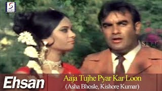 Aaja Tujhe Pyar Kar Loon  Asha Bhosle Kishore Kumar  Ehsan  Joy Mukherjee Anjana [upl. by Breger]