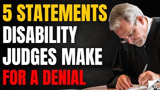 5 Disability Judge Benefit Denial Statements [upl. by Hofmann]