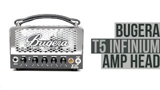 Bugera T5 INFINIUM  5 Watt Cage Style Tube Amplifier Head [upl. by Hurley389]