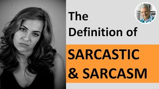 The Definition of SARCASM  SARCASTIC 5 Examples [upl. by Prem906]