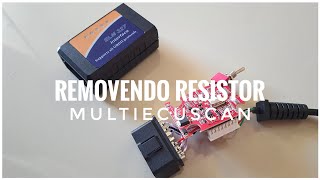 COMO REMOVER RESISTOR DE SCANNER PARA CONECTAR NO MULTIECUSCAN [upl. by Tsenrae]