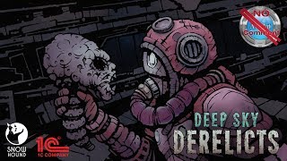 Deep Sky Derelicts Gameplay no commentary [upl. by Marijo]