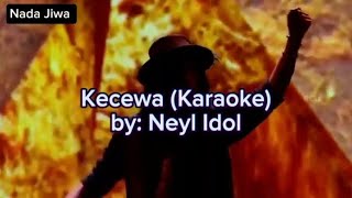 Kecewa Karaoke  versi Rock by Neyl idol [upl. by Orvie]