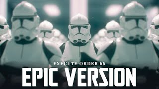 Republic Clone Army March x Order 66 Theme  EPIC VERSION [upl. by Durkin]