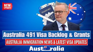 Australia 491 Visa Backlog amp Grants Updates 2024  Australia Immigration News amp Latest Visa Updates [upl. by Trisa764]