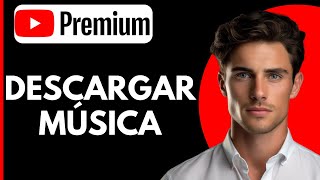 Como Descargar Musica en Youtube Premium [upl. by Adnoral]