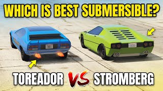 GTA 5 ONLINE  TOREADOR VS STROMBERG WHICH IS BEST SUBMERSIBLE [upl. by Willey]