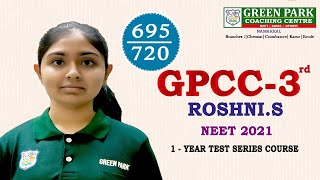 NEET UG 2021  GPCC 3RD  ROSHNI S  695720  GREEN PARK CAREER ACADEMY  COIMBATORE [upl. by Oibaf]