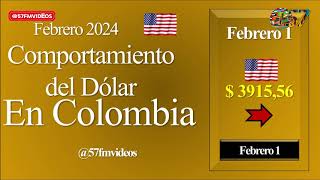 DOLAR COMPORTAMIENTO MES DE FEBRERO DE 2024 EN COLOMBIA DIA A DIA 57fmvideos [upl. by Darin265]