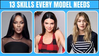 13 Skills You Need To Develop If You Want To Be A Model [upl. by Rimat582]