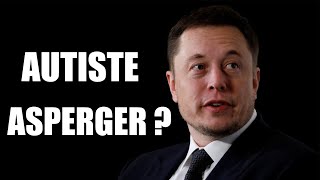 🔴 ELON MUSK AUTISTE ASPERGER  La façon dont fonctionne son cerveau [upl. by Brause397]