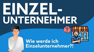 Einzelunternehmer werden  Gründung Haftung amp Gewinnermittlung [upl. by Lhadnek]