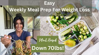 Easy Weekly Meal Prep For Weight Loss  Plant Based Down 70lbs [upl. by Nevetse]