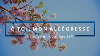 380  Ô toi mon allégresse  Hymnes et louanges  Audréanne Cloutier [upl. by Bonney967]