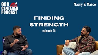 Finding Strength  God Centered Podcast [upl. by Elhsa]