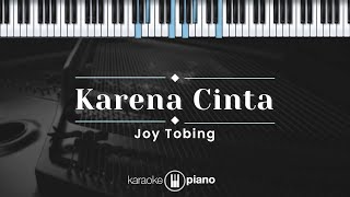 Karena Cinta  Joy Tobing KARAOKE PIANO [upl. by Walcott]