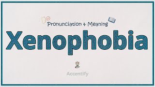 Xenophobia Pronunciation and Meaning [upl. by Reinhart187]