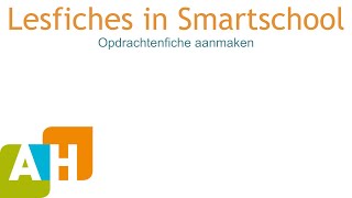 Lesfiches in Smartschool  2  Opdrachtenfiche aanmaken [upl. by Leahcimaj]