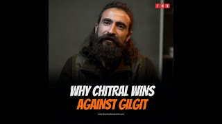 Why Chitral Wins Against Gilgit [upl. by John404]