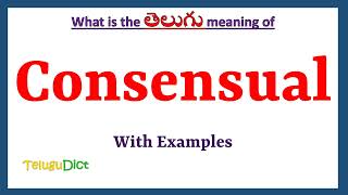 Consensual Meaning in Telugu  Consensual in Telugu  Consensual in Telugu Dictionary [upl. by Anirehtac]