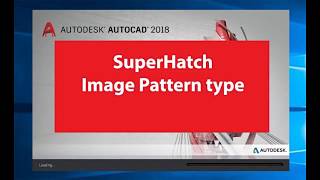 HOW TO USE SUPERHATCH WITH IMAGE PATTERN IN CAD 2018 [upl. by Yelra145]