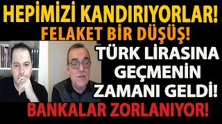 HEPÄ°MÄ°ZÄ° KANDIRIYORLAR FELAKET BÄ°R DÃœÅÃœÅ TÃœRK LÄ°RASINA GEÃ‡MENÄ°N ZAMANI GELDÄ° BANKALAR ZORLANIYOR [upl. by Naira]