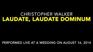 quotLaudate Laudate Dominumquot by Christopher Walker [upl. by Susann230]