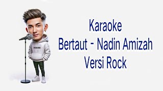 Karaoke  Bertaut  Nadin Amizah Rock version [upl. by Leffert881]