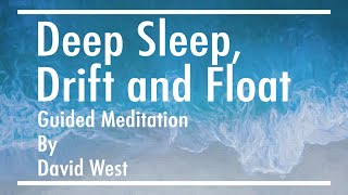 Deep Sleep Drift and Float Guided Meditation Sleep Hypnosis with Ocean Sounds and Male Voice [upl. by Bainbridge624]