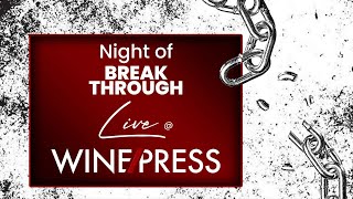 WINEPRESS 2024 DAY 3  NIGHT OF BREAKTHROUGH [upl. by Nedrah]