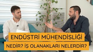 Endüstri Mühendisliği Nedir Mezun Olduktan Sonra İş Olanakları Nelerdir [upl. by Sheelagh121]