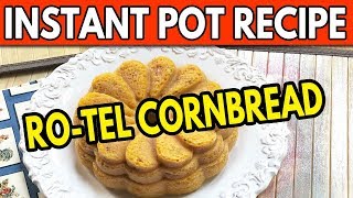 Ro Tel Cornbread in an Instant Pot Air Fryer or Ninja Foodi [upl. by Elam]