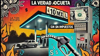 ¡La Verdad Oculta ¿Cuánto Pagarías por Gasolina SIN IMPUESTOS en México [upl. by Wons]