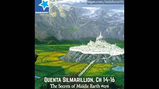 Quenta Silmarillion Ch 14 – 16 [upl. by Oirobil]