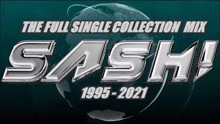 SASH  Megamix Complete Single Collection 1995  2021 [upl. by Sera231]