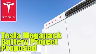 Tesla Megapack Battery Project Proposed [upl. by Naamann]