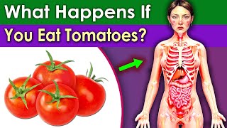 Eat Tomatoes Every Day Here’s What Happens to Your Body [upl. by Enilauqcaj]