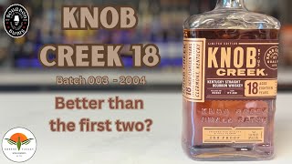 2024 Knob Creek 18 Batch 003  Bourbon Bums [upl. by Lenz921]