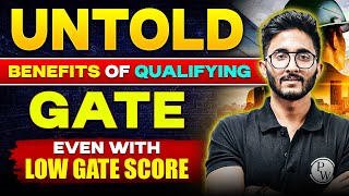 Untold Benefits Of Qualifying GATE  Even With LOW GATE Score [upl. by Airotciv]