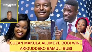 Suzan Makula Ne Bugingo Balumbye Bobi Wine Kika Ba Footsoldier babatabukidde Ne Lumbuye alese bwino [upl. by Davison282]